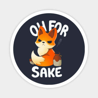 Oh For Fox Sake Magnet